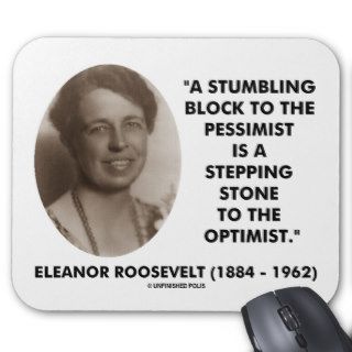 Eleanor Roosevelt Pessimist Optimist Quote Mousepads