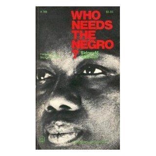 Who Needs the Negro? Sindey M. Willhelm, Staughton Lynd Books