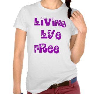 Living Lye Free T shirt