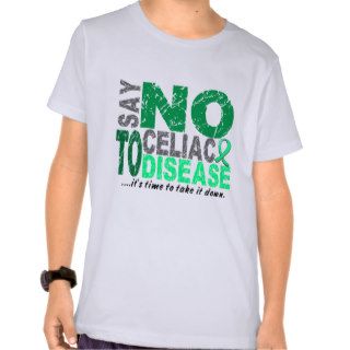 Say NO To Celiac Disease 1 Tee Shirt
