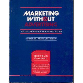 Marketing Without Advertising Michael Phillips, Sally Rasbery Books