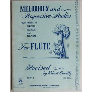 Melodious and Progressive Studies for the Flute, Book 1, Revised Edition Robert Cavally Books