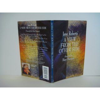Jane Roberts' A View from the Other Side Mary Marecek 9780966325805 Books