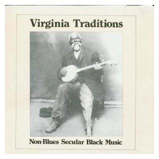 Virginia Traditions Non Blues Secular Black Music Music