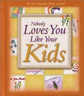 Nobody Loves You Like Your Kids Jim Fletcher, Roger Howerton Books