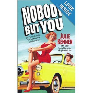 Nobody But You Julie Kenner 9780743446044 Books