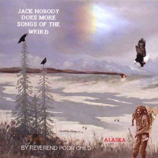 Jack Nobody Does More Songs of the Weird Music