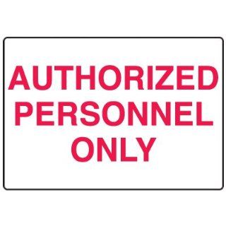 Emedco Authorized Personnel Only Fiberglass Sign Industrial Warning Signs