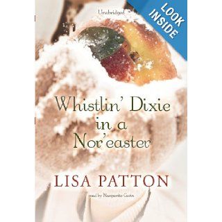 Whistlin' Dixie in a Nor'easter (Library Edition) Lisa Patton 9781433296932 Books
