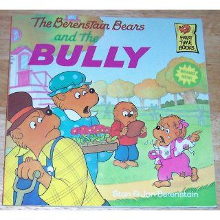 The Berenstain Bears and the Bully Stan Berenstain, Jan Berenstain 9780679848059  Kids' Books