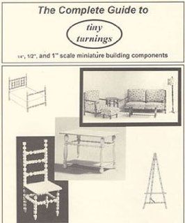 1" Scale Dollhouse The Complete Guide To Tiny Turnings Toys & Games
