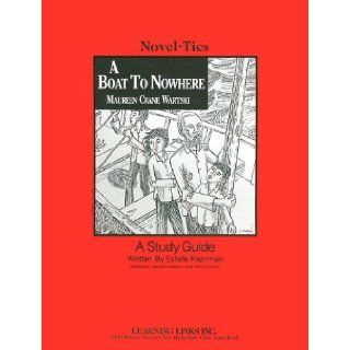Boat to Nowhere Novel Ties Study Guide Maureen Crane Wartski 9780767509404 Books