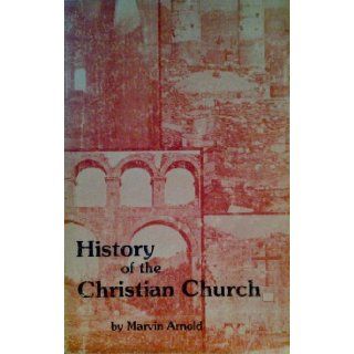 The history of the Christian church (The apostolic word) Marvin M Arnold Books