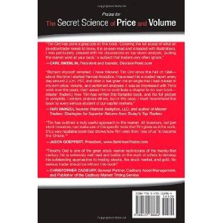 The Secret Science of Price and Volume Techniques for Spotting Market Trends, Hot Sectors, and the Best Stocks Tim Ord 9780470138984 Books