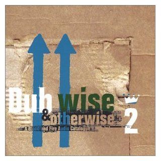 Dubwise & Otherwise 2 A Blood and Fire Audio Catalogue Music