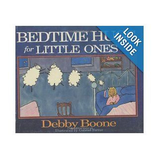 Bedtime Hugs for Little Ones Debby Boone, Gabriel Ferrer 9780890816165 Books