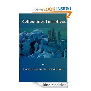 Reflexiones Teosficas (Spanish Edition) eBook Eneida Irarragorri Carbonell, Eneida Elena Nana Kindle Store