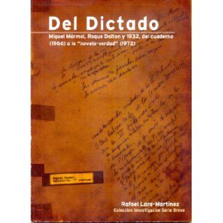 Del Dictado (Investigaciones Serie Breve) Rafael Lara Martnez, Ricardo Roque Baldovinos 9789992350126 Books