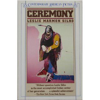 Ceremony (Contemporary American Fiction Series) Leslie Marmon Silko 9780140086836 Books