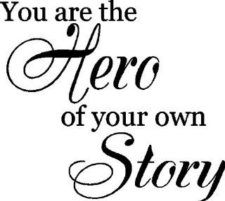 You are the hero of your own story.Wall Quotes Sayings Words Removable Wall Lettering, BLACK   Wallpaper