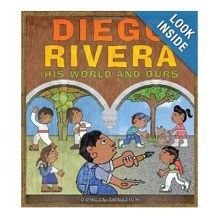 Diego Rivera His World and Ours Duncan Tonatiuh 9780810997318  Kids' Books