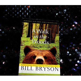 A Walk in the Woods Rediscovering America on the Appalachian Trail Bill Bryson 9780307279460 Books