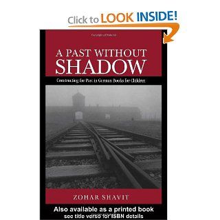 A Past Without Shadow (Children's Literature and Culture) (9780415969246) Zohar Shavit Books