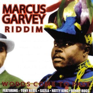 Marcus Garvey Riddim   Words Come to Past Music