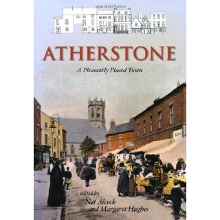 Atherstone A History Margaret Hughes 9781860774935 Books