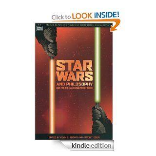 Star Wars and Philosophy More Powerful than You Can Possibly Imagine (Popular Culture and Philosophy) eBook Kevin S. Decker, Jason T. Eberl, William Irwin Kindle Store