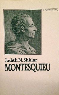 Montesquieu (Past Masters) (9780192876492) Judith N. Shklar Books