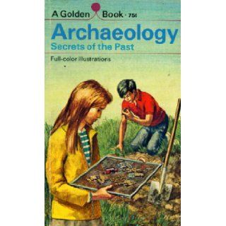 Archaeology; secrets of the past Eva (Knox) Evans Books