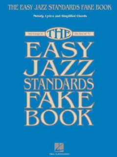 The Easy Jazz Standards Fake Book 100 Songs in the Key of "C" Melody, Lyrics and Symplified Chords (Paperback) Music