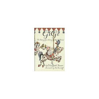 Gigi, the Story of a Merry Go Round Horse Elizabeth Foster 9780962616501  Kids' Books