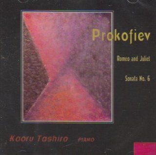 Prokofiev Romeo and Juliet/Sonata No. 6 (Kaoru Tashiro) (Import) Music
