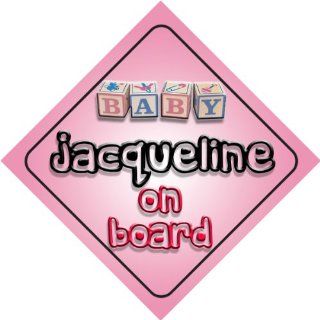 Baby Girl Jacqueline on board novelty car sign gift / present for new child / newborn baby Baby