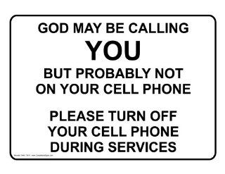 God May Be Calling Please Turn Off Your Cell Phone Sign NHE 17874  Business And Store Signs 