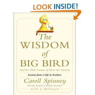 The Wisdom of Big Bird (9780786258529) Caroll Spinney with J. Milligan Books