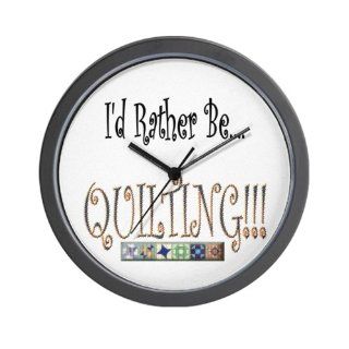  I'd Rather Be Quilting Wall Clock  