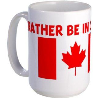ID RATHER BE IN CANADA Large Mug by  Kitchen & Dining