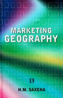 Marketing Geography (9788170337898) H.M. Saxena Books