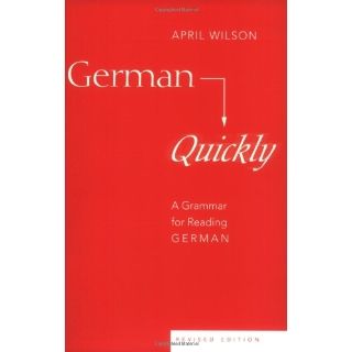 German Quickly A Grammar for Reading German (9780820467597) April Wilson Books