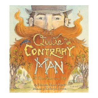 The Quite Contrary Man A True American Tale Patricia Rusch Hyatt, Kathryn Brown 9780810940659  Kids' Books