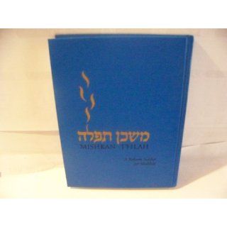 Mishkan T'Filah A Reform Siddur Weekdays, Shabbat, Festivals, and Other Occasions of Public Worship Rabbi Elyse D. Frishman 9780881231038 Books