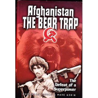 Afghanistan The Bear Trap The Defeat of a Superpower Mohammed Yousaf 9780971170926 Books