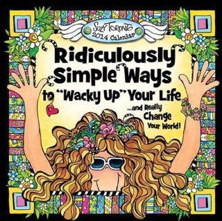 2014 Ridiculously Simple Ways to "Wacky Up" Your Life and really change your World WALL CALENDAR   Prints