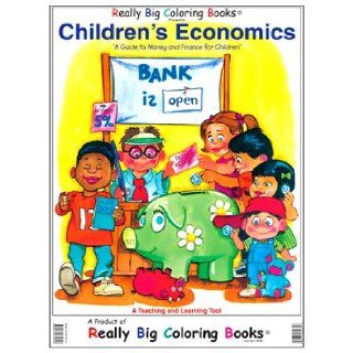 Children's Economics a Book on Money and Finance for Kids (Super Big Coloring Book) Big Coloring Books, Really Big Coloring Books, Mead Corporation,  Inc. 9780972975353  Children's Books