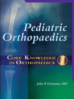 Core Knowledge in Orthopedics Pediatric Orthopaedics 9780323025904 Medicine & Health Science Books @