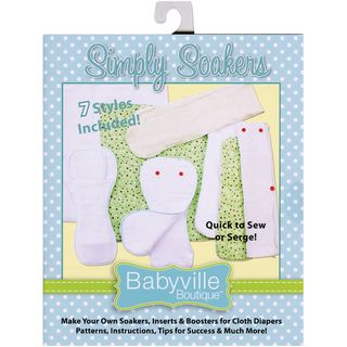 Babyville Boutique Patterns Simply Soakers Dritz Sewing & Quilting Books