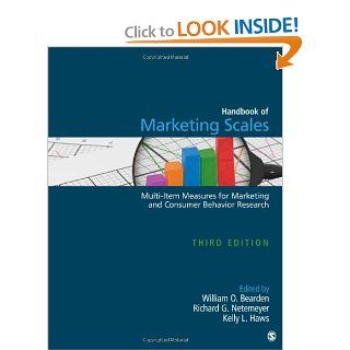 Handbook of Marketing Scales Multi Item Measures for Marketing and Consumer Behavior Research (Association for Consumer Research) William O. Bearden, Richard G. Netemeyer, Kelly L. Haws 9781412980180 Books